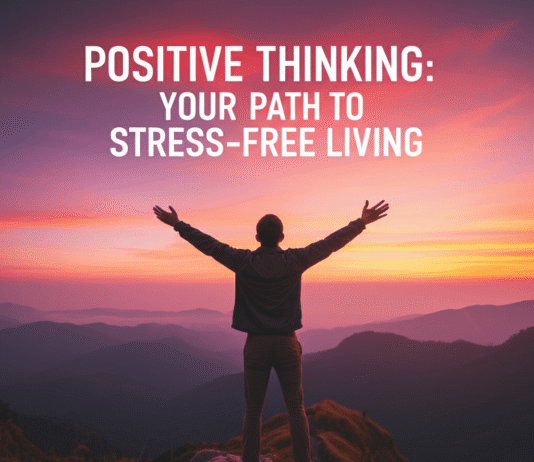 Positive Thinking: The Key to Stress-Free Living? Sunrise Mountain Freedom